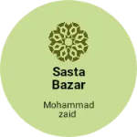 Business logo of SASTA BAZAR