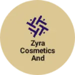 Business logo of Zyra cosmetics and beauty