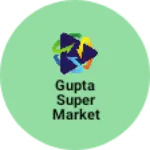 Business logo of Gupta super market