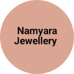 Business logo of Namyara Jewellery