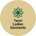 Business logo of Tanvi ladies Garments