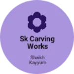 Business logo of Sk carving works