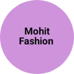 Business logo of Mohit fashion