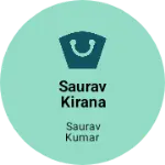Business logo of Saurav kirana Shop