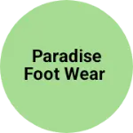 Business logo of Paradise foot wear