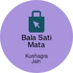 Business logo of Bala sati Mata