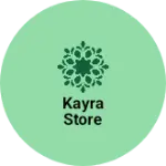 Business logo of Kayra store