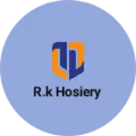 Business logo of R.k hosiery
