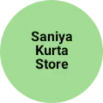 Business logo of Saniya kurta store
