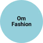 Business logo of Om fashion