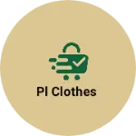 Business logo of PL clothes