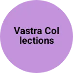 Business logo of Vastra collections