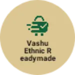 Business logo of Vashu ethnic readymade garments