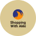 Business logo of Shopping with akki