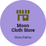 Business logo of Moon cloth store