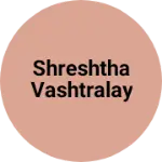 Business logo of Shreshtha Vashtralay based out of Mahasamund