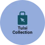 Business logo of Tulsi collection