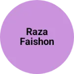 Business logo of Raza faishon