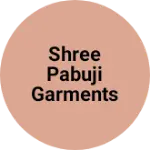 Business logo of Shree pabuji garments bassi