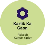 Business logo of Kartik ka gaon