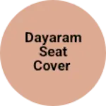 Business logo of Dayaram seat cover