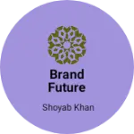 Business logo of Brand future