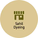 Business logo of Sahil dyeing