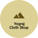 Business logo of Yograj Cloth Shop