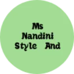 Business logo of Ms Nandini style and fashion