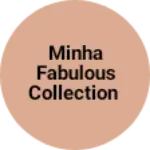 Business logo of Minha fabulous collection based out of North Delhi