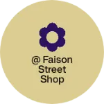 Business logo of @ Faison Street shop