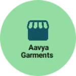 Business logo of Aavya Garments