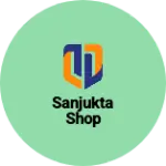 Business logo of Sanjukta shop