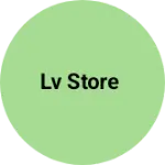 Business logo of Lv store
