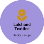 Business logo of LALCHAND TEXTILES