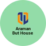 Business logo of Araman but House