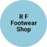 Business logo of R F FOOTWEAR SHOP