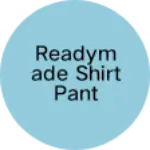 Business logo of Readymade shirt pant t-shirt kurta small pant long