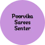Business logo of Poorvika sarees senter
