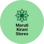 Business logo of Maruti kirani stores
