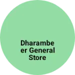 Business logo of Dharambeer general store