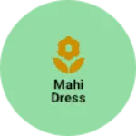 Business logo of Mahi dress