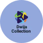 Business logo of Dwija collection