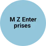 Business logo of M Z ENTERPRISES