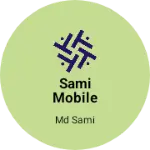 Business logo of SAMI MOBILE