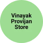 Business logo of Vinayak provijan store