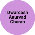 Business logo of Dwarcash Aaurvad churan