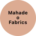 Business logo of Mahadeo Fabrics