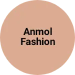 Business logo of Anmol fashion