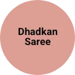Business logo of Dhadkan Saree